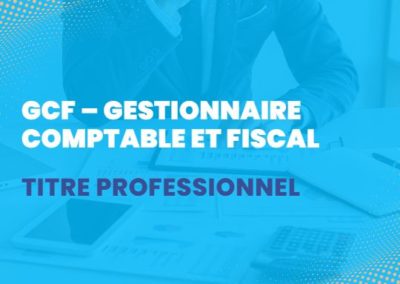 Formation GCF – Gestionnaire Comptable et Fiscal